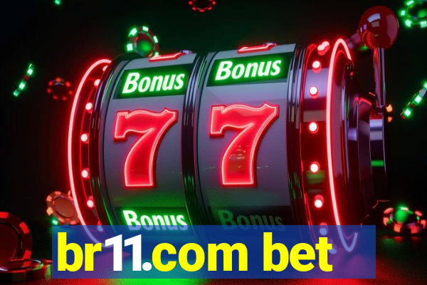 br11.com bet